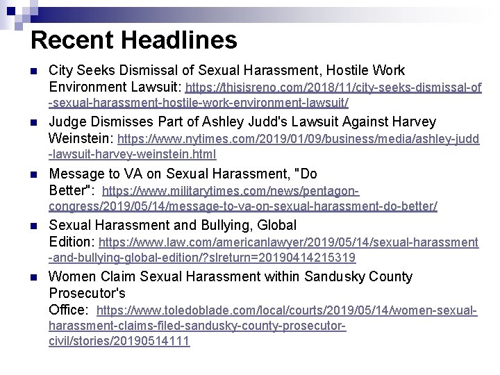 Recent Headlines n City Seeks Dismissal of Sexual Harassment, Hostile Work Environment Lawsuit: https: