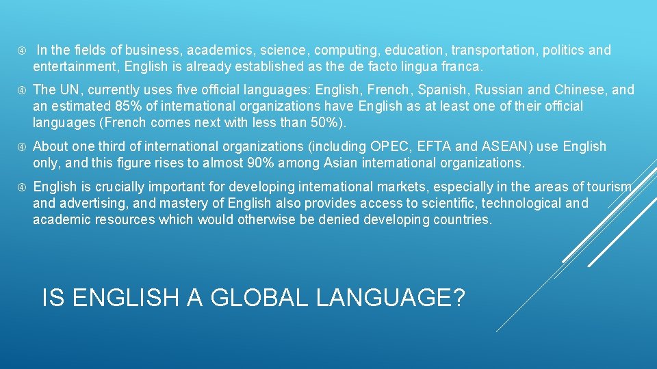  In the fields of business, academics, science, computing, education, transportation, politics and entertainment,