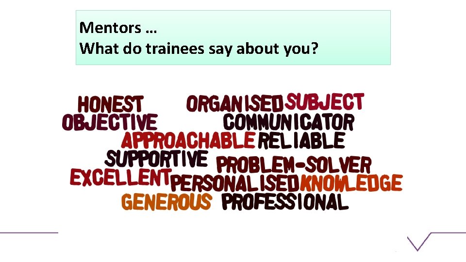 Mentors … What do trainees say about you? 