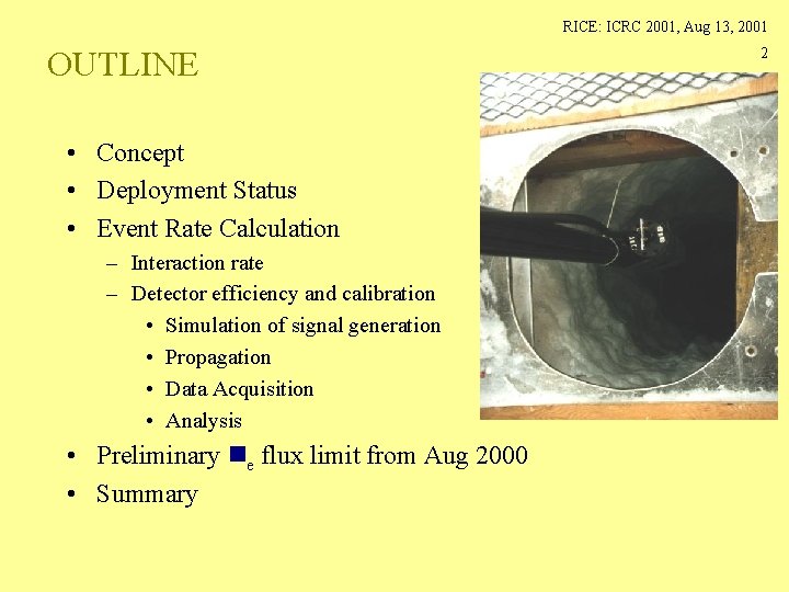 RICE: ICRC 2001, Aug 13, 2001 OUTLINE • Concept • Deployment Status • Event