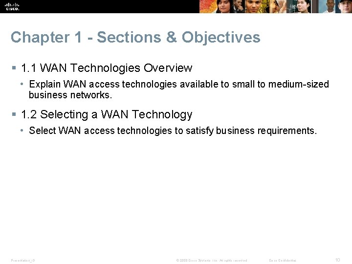 Chapter 1 - Sections & Objectives § 1. 1 WAN Technologies Overview • Explain