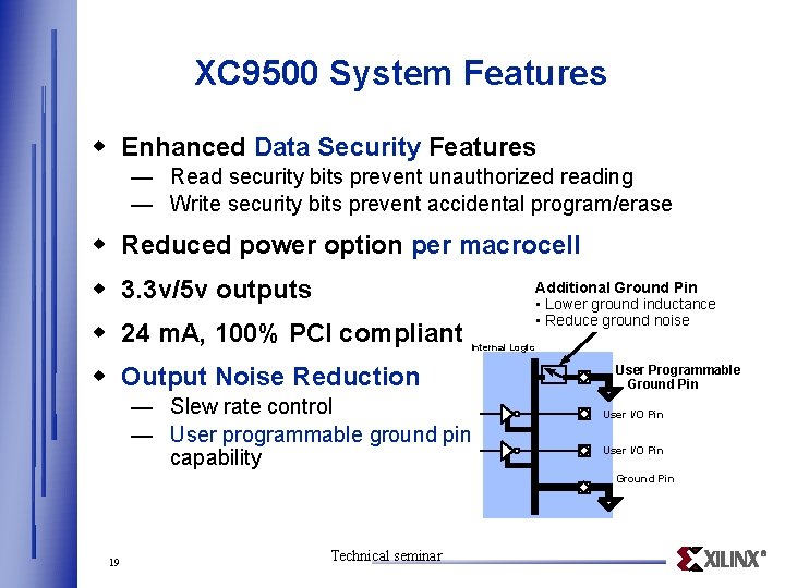 XC 9500 System Features w Enhanced Data Security Features — Read security bits prevent