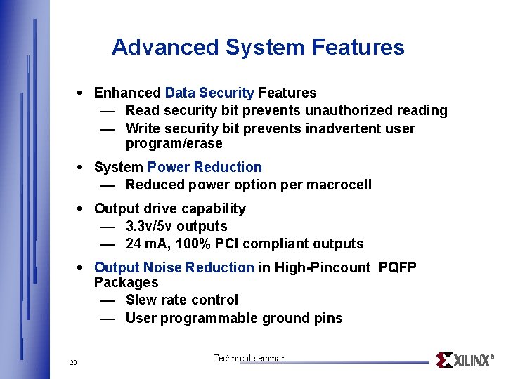 Advanced System Features w Enhanced Data Security Features — Read security bit prevents unauthorized