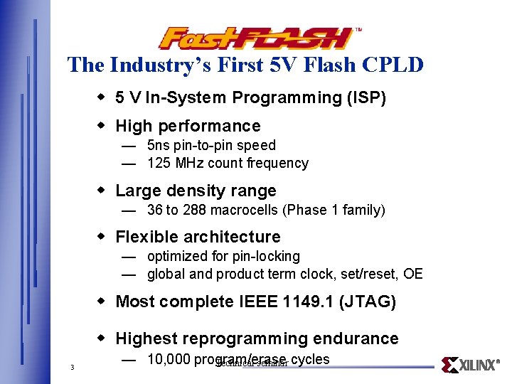 The Industry’s First 5 V Flash CPLD w 5 V In-System Programming (ISP) w