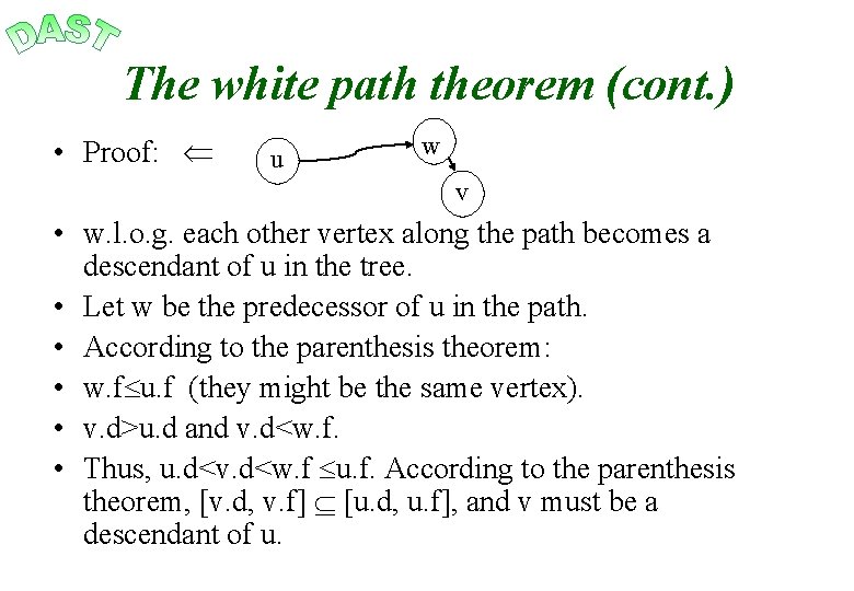 The white path theorem (cont. ) • Proof: u w v • w. l.