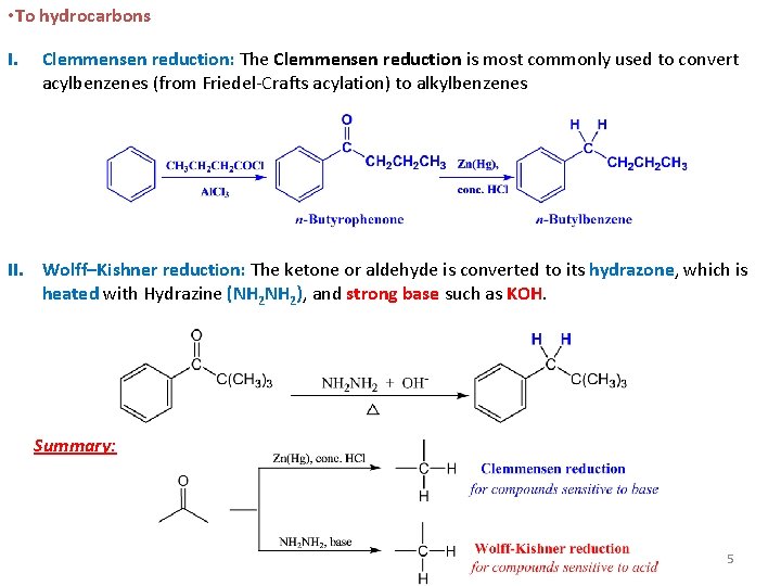  • To hydrocarbons I. Clemmensen reduction: The Clemmensen reduction is most commonly used