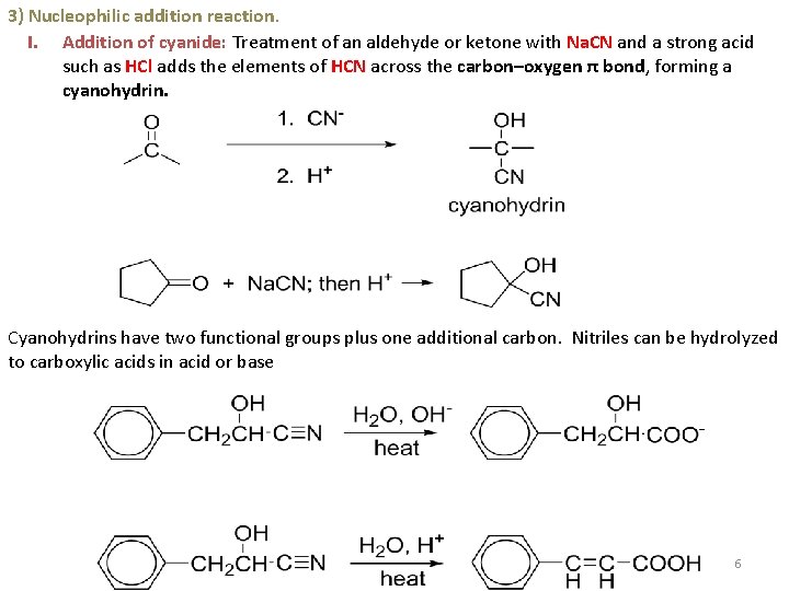 3) Nucleophilic addition reaction. I. Addition of cyanide: Treatment of an aldehyde or ketone