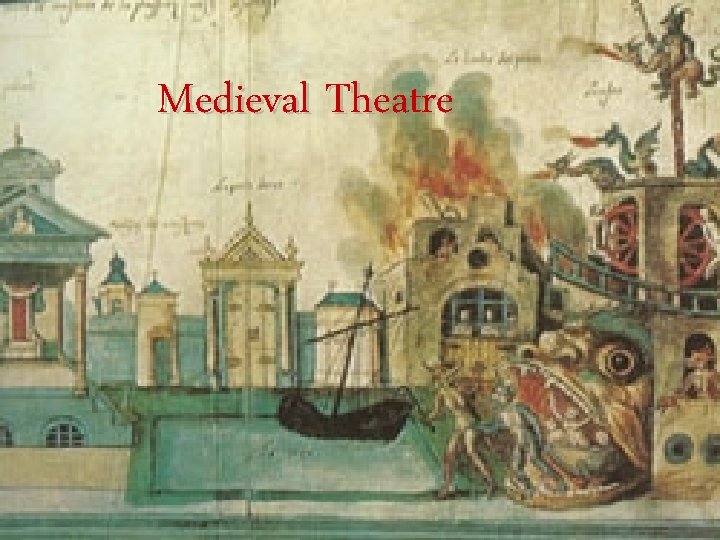 Medieval Theatre 