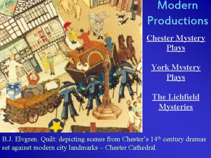 Modern Productions Chester Mystery Plays York Mystery Plays The Lichfield Mysteries B. J. Elvgren.