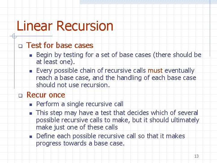 Linear Recursion q Test for base cases n n q Begin by testing for