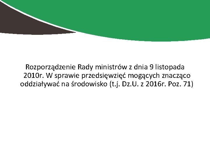 Rozporządzenie Rady ministrów z dnia 9 listopada 2010 r. W sprawie przedsięwzięć mogących znacząco