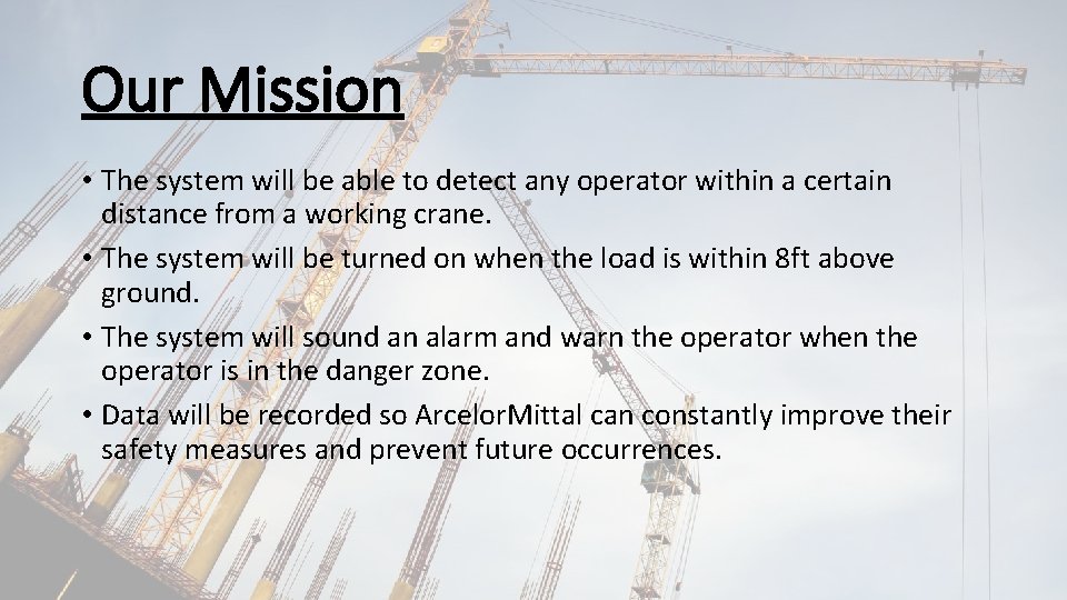 Our Mission • The system will be able to detect any operator within a