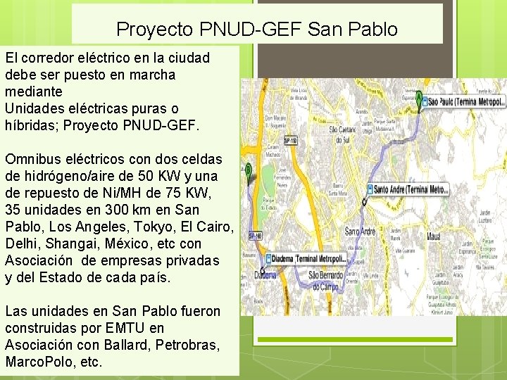 Proyecto PNUD-GEF San Pablo El corredor eléctrico en la ciudad debe ser puesto en