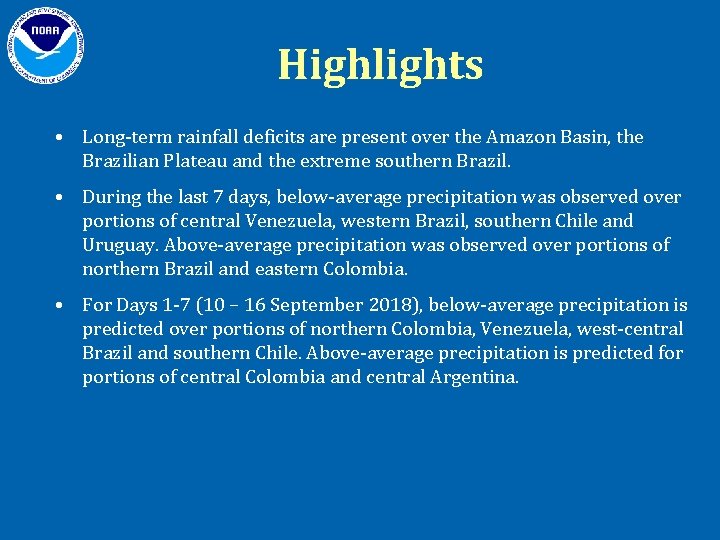 Highlights • Long-term rainfall deficits are present over the Amazon Basin, the Brazilian Plateau