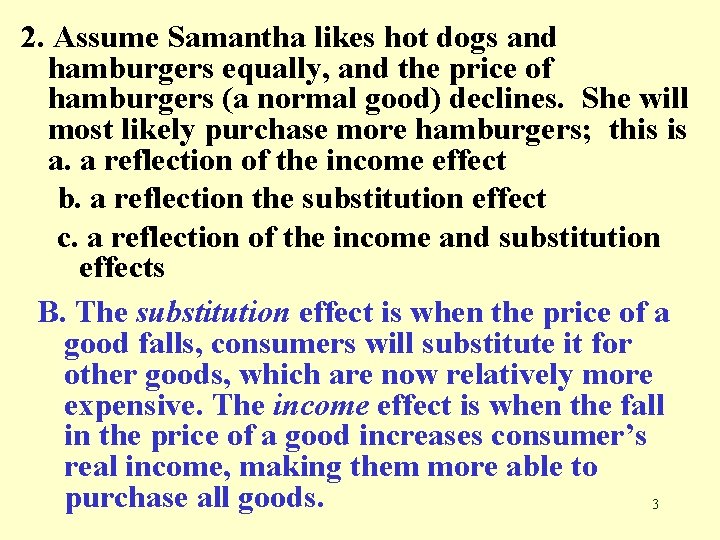 2. Assume Samantha likes hot dogs and hamburgers equally, and the price of hamburgers