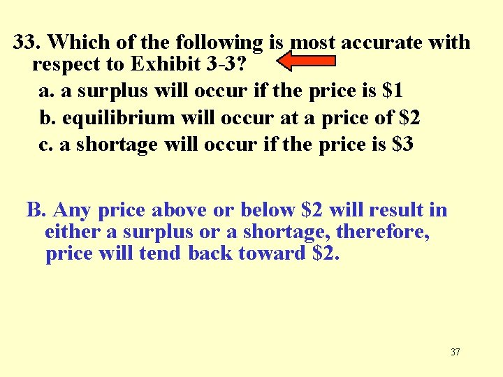 33. Which of the following is most accurate with respect to Exhibit 3 -3?