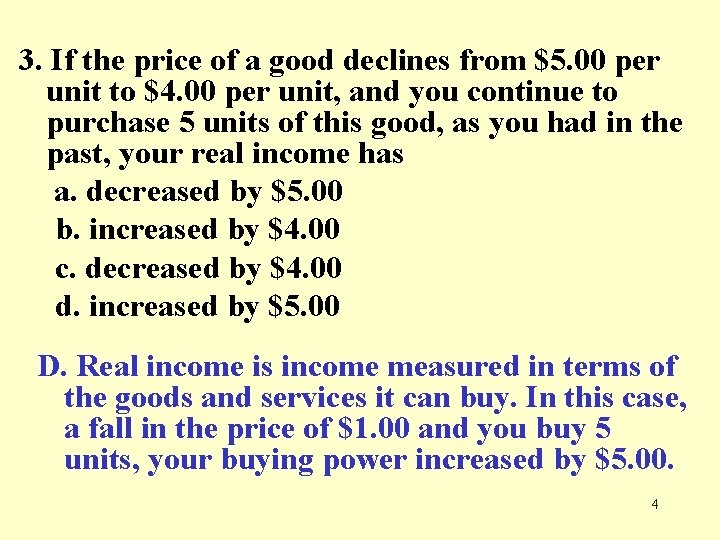 3. If the price of a good declines from $5. 00 per unit to