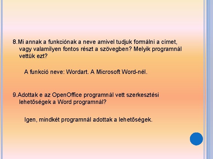 8. Mi annak a funkciónak a neve amivel tudjuk formálni a címet, vagy valamilyen