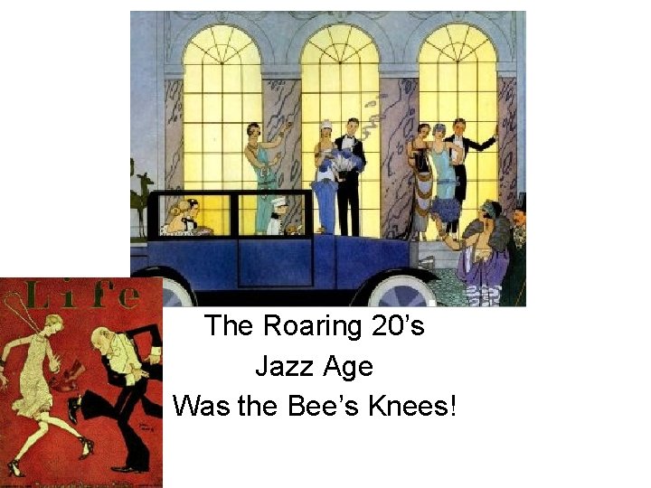 The Roaring 20’s Jazz Age Was the Bee’s Knees! 
