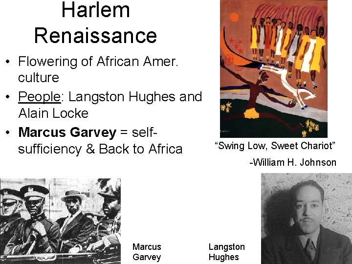 Harlem Renaissance • Flowering of African Amer. culture • People: Langston Hughes and Alain
