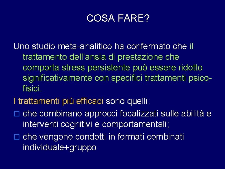 COSA FARE? Uno studio meta-analitico ha confermato che il trattamento dell’ansia di prestazione che