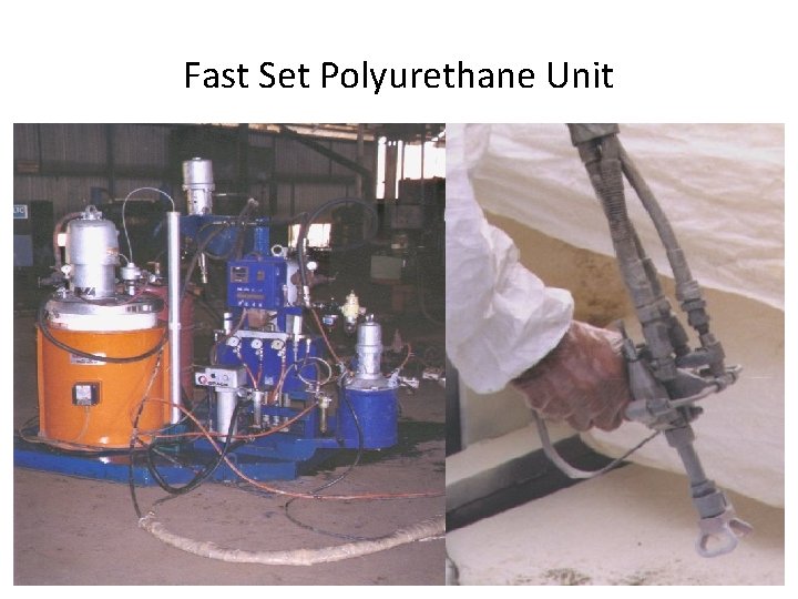 Fast Set Polyurethane Unit Fast Set Polyurethane Unit