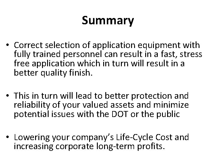 Summary • Correct selection of application equipment with fully trained personnel can result in Summary • Correct selection of application equipment with fully trained personnel can result in