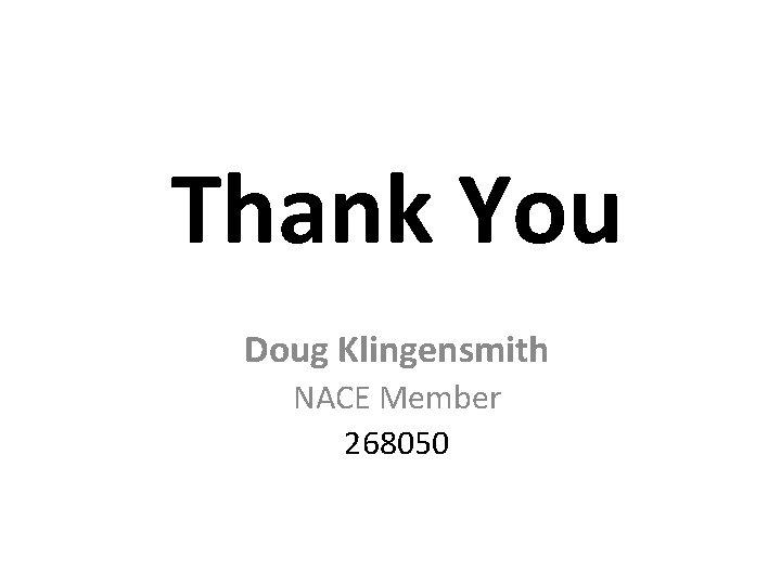 Thank You Doug Klingensmith NACE Member 268050 Thank You Doug Klingensmith NACE Member 268050