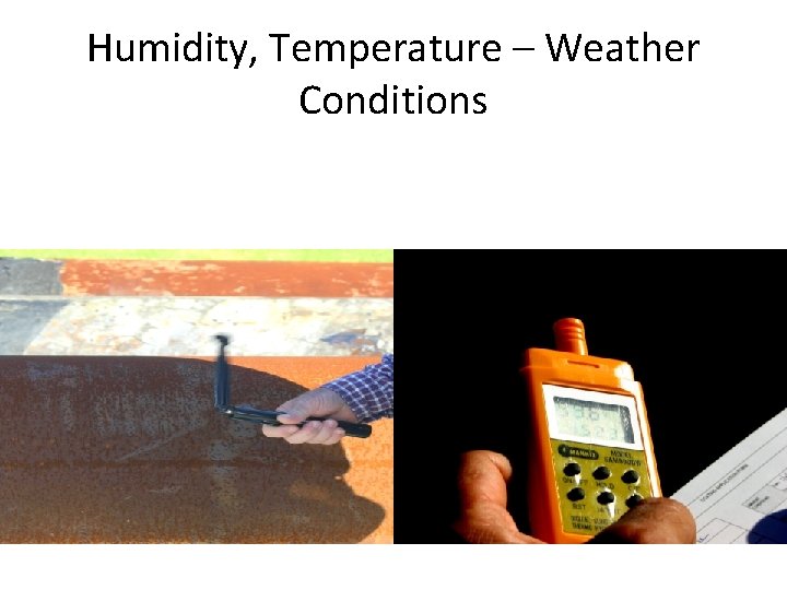Humidity, Temperature – Weather Conditions Humidity, Temperature – Weather Conditions