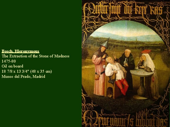 Bosch, Hieronymous The Extraction of the Stone of Madness 1475 -80 Oil on board