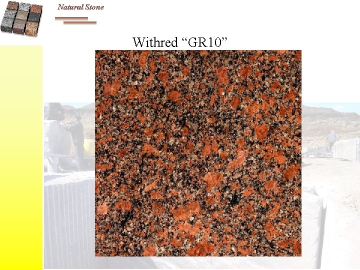 Natural Stone Withred “GR 10” 