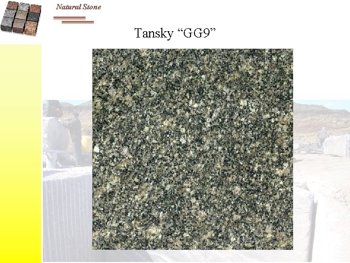 Natural Stone Tansky “GG 9” 