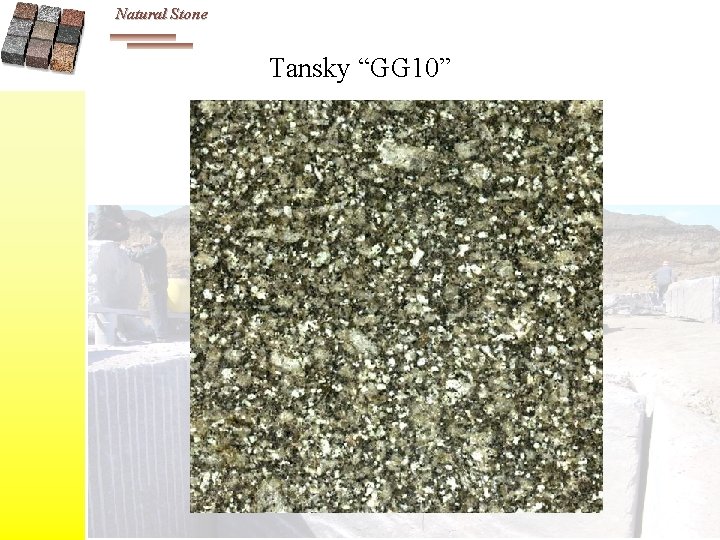 Natural Stone Tansky “GG 10” 