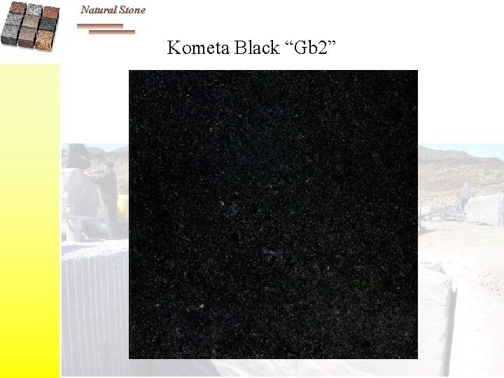 Natural Stone Kometa Black “Gb 2” 
