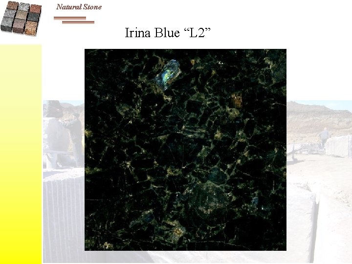 Natural Stone Irina Blue “L 2” 