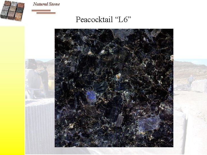 Natural Stone Peacocktail “L 6” 