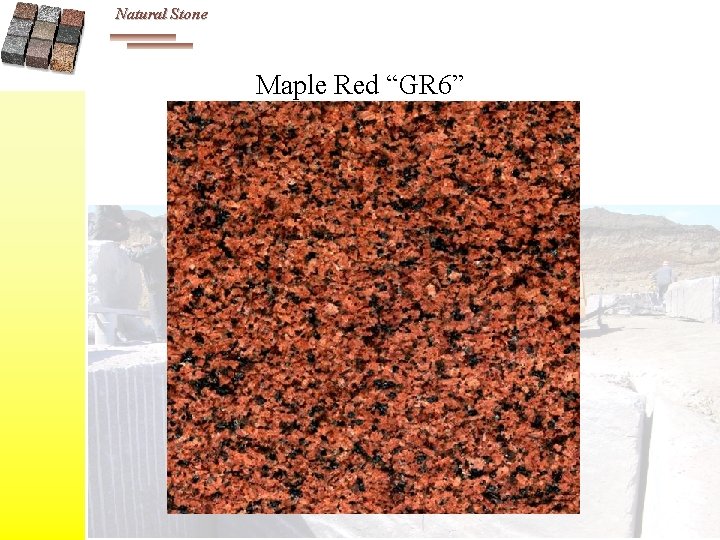 Natural Stone Maple Red “GR 6” 