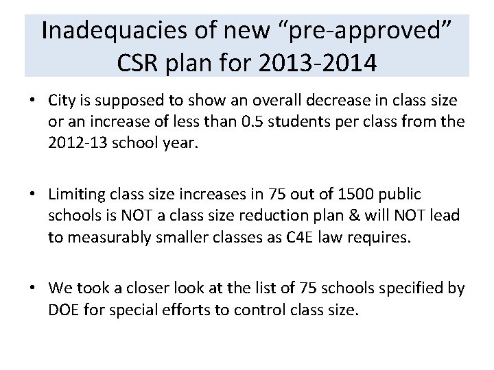 Inadequacies of new “pre-approved” CSR plan for 2013 -2014 • City is supposed to