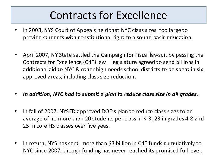 Contracts for Excellence • In 2003, NYS Court of Appeals held that NYC class