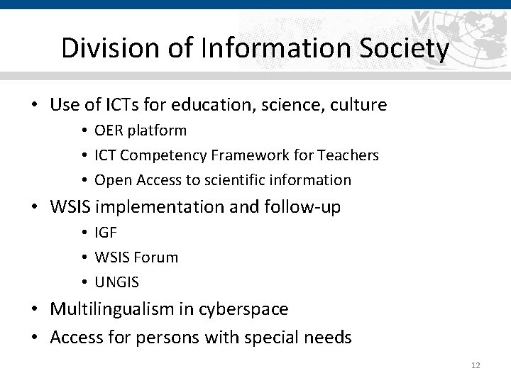 Division of Information Society • Use of ICTs for education, science, culture • OER