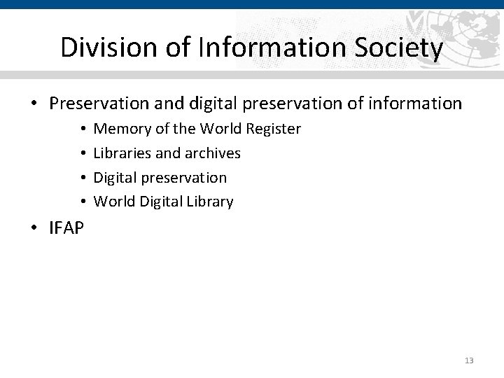 Division of Information Society • Preservation and digital preservation of information • • Memory