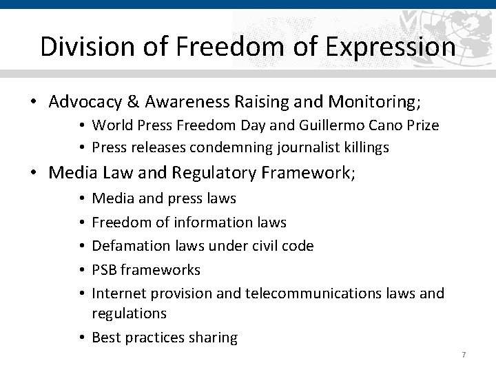 Division of Freedom of Expression • Advocacy & Awareness Raising and Monitoring; • World