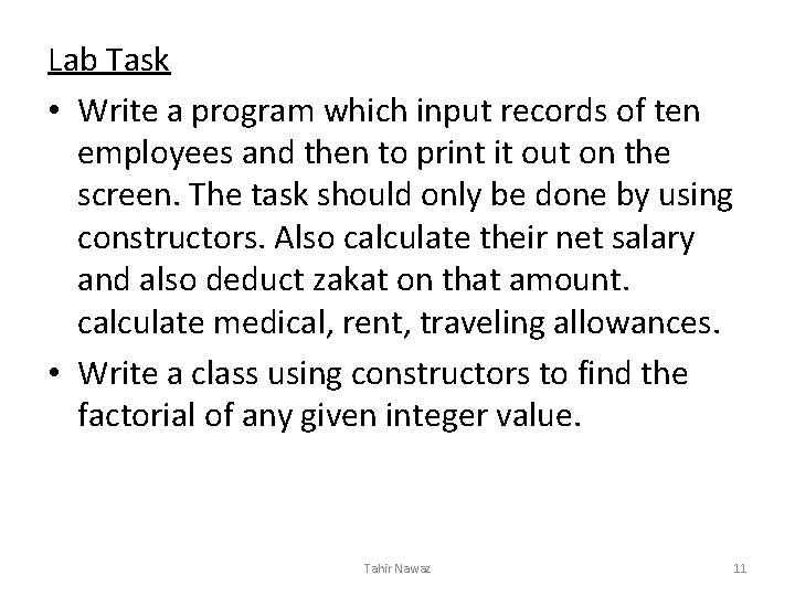 Lab Task • Write a program which input records of ten employees and then