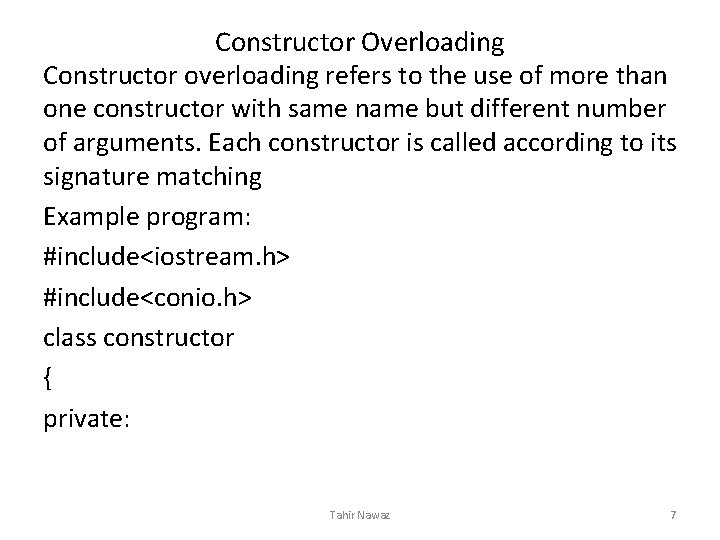 Constructor Overloading Constructor overloading refers to the use of more than one constructor with