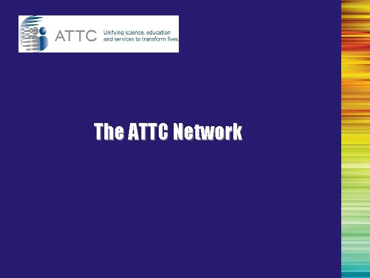 The ATTC Network 