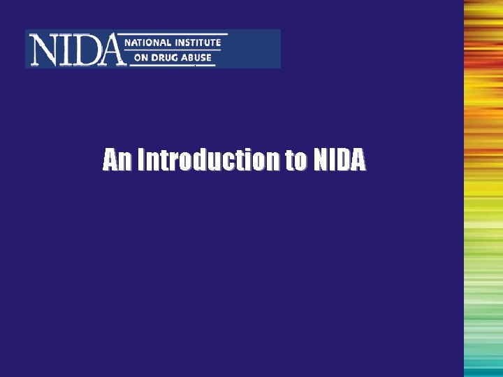 An Introduction to NIDA 