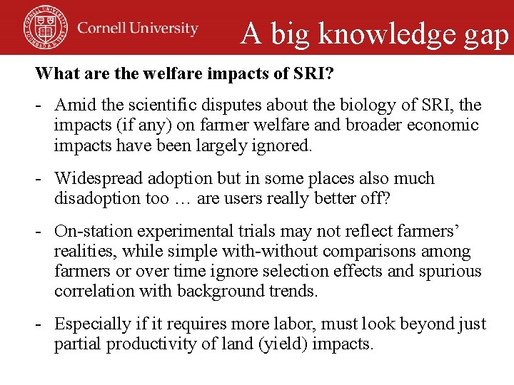 A big knowledge gap What are the welfare impacts of SRI? - Amid the