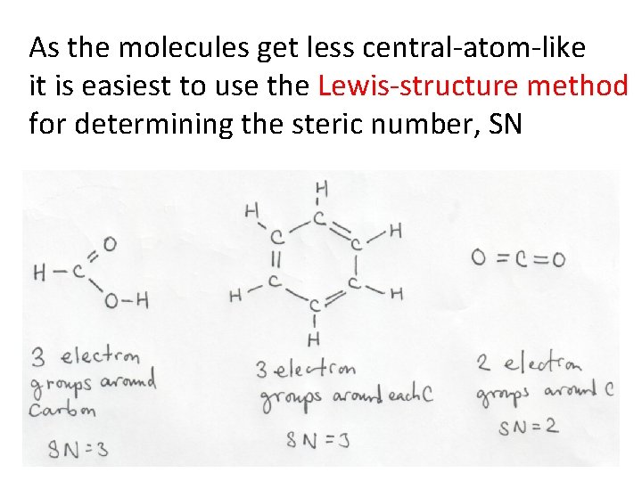 As the molecules get less central-atom-like it is easiest to use the Lewis-structure method