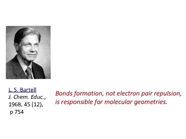 L. S. Bartell J. Chem. Educ. , 1968, 45 (12), p 754 Bonds formation,