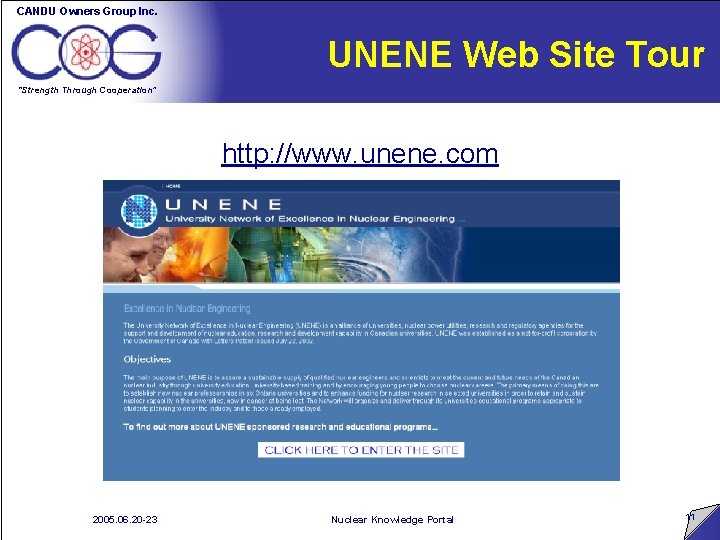 CANDU Owners Group Inc. UNENE Web Site Tour “Strength Through Cooperation” http: //www. unene.